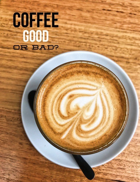 Nutrition blog - is coffee good or bad